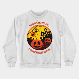 Halloween nothing scares me tshirt Crewneck Sweatshirt